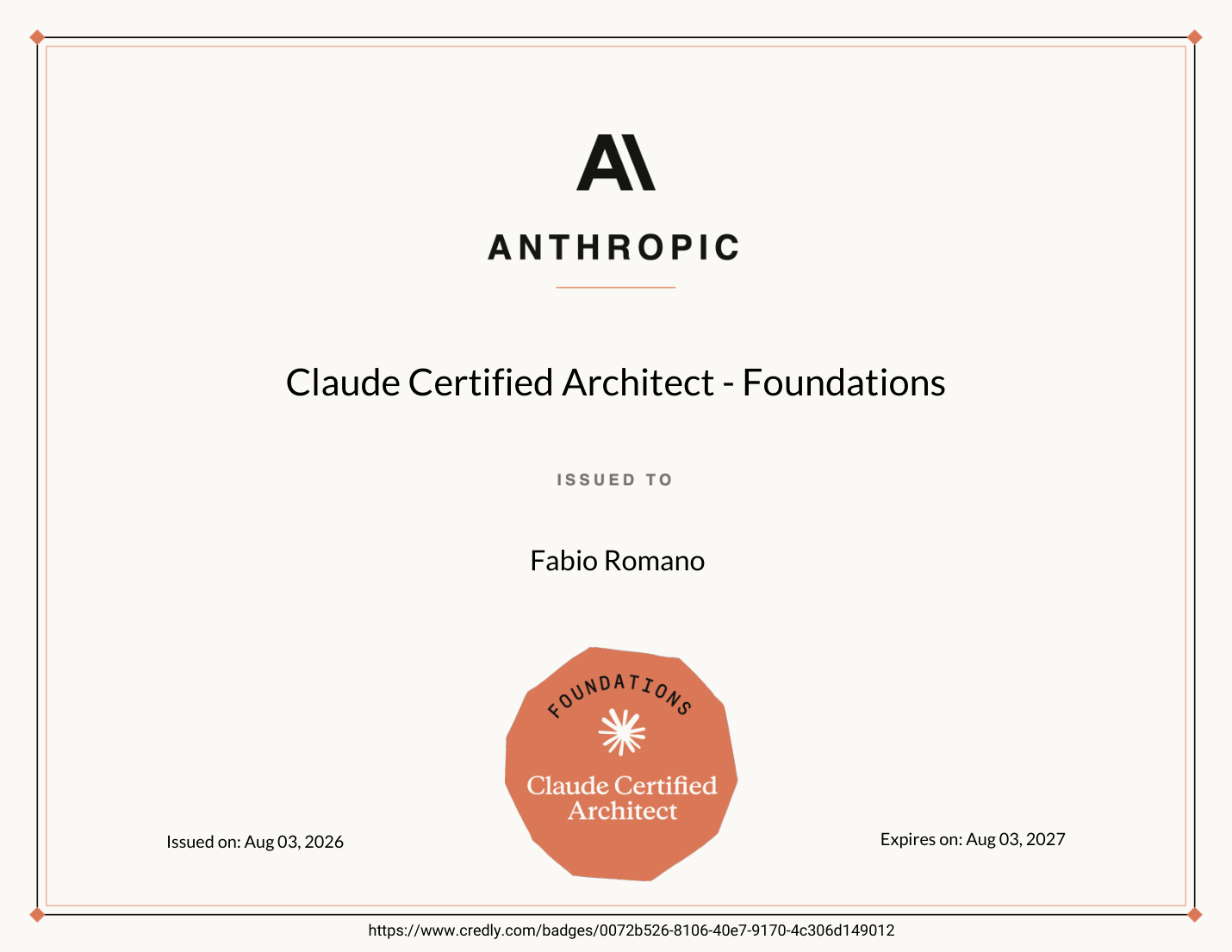 Certificate issued by Anthropic to Fabio Romano: Claude Certified Architect - Foundations, issued on Aug 03, 2026, expires on Aug 03, 2027